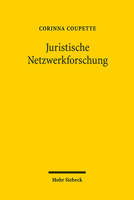 Juristische Netzwerkforschung: Modellierung, Quantifizierung Und Visualisierung Relationaler Daten Im Recht 3161570111 Book Cover
