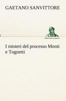 I misteri del Processo Monti e Tognetti 1482793741 Book Cover
