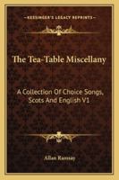 The Tea-Table Miscellany 1018338934 Book Cover