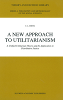 A New Approach to Utilitarianism 9401054088 Book Cover