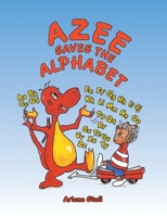 Azee Saves the Alphabet 1483470954 Book Cover