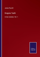 Dragons Teeth: In two volumes. Vol. 1 3375006446 Book Cover