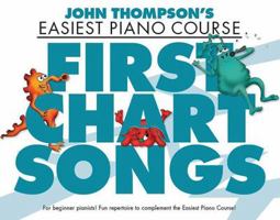 John Thompson's Easiest Piano Course: First Chart Songs 178305316X Book Cover
