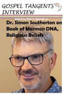 Dr. Simon Southerton on Book of Mormon DNA, Religious Beliefs 1981092099 Book Cover