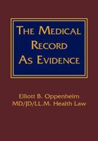 The Medical Record as Evidence 0984240586 Book Cover