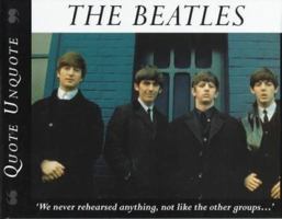 The Beatles: Quote, Unquote (Quote Unquote) 0517141701 Book Cover