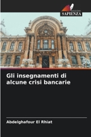 Gli insegnamenti di alcune crisi bancarie 6205990512 Book Cover