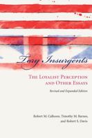 Tory Insurgents: The Loyalist Perception and Other Essays 1570038902 Book Cover