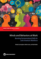Minds and Behaviors at Work: Boosting Socioemotional Skills for Latin America's Workforce 1464808848 Book Cover