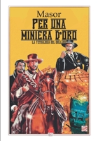 Per una miniera d'oro: La Tetralogia del Dollaro - fumetti B0BFWM9B4H Book Cover