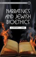 Narratives and Jewish Bioethics 1137026162 Book Cover