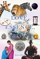 LOVE, the ESSENCE, the TRUTH! B0DTRT1RNC Book Cover