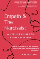 Empath & The Narcissist: A Healing Guide For People Pleasers B097327ZCK Book Cover
