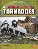 The Worlds Worst Tornadoes 1515717925 Book Cover