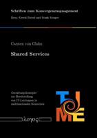 Shared Services - Gestaltungskonzepte Zur Bereitstellung Von It-Leistungen in Multinationalen Konzernen 3832516220 Book Cover