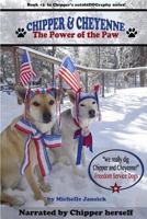 Chipper and Cheyenne: The Power of the Paw 1387624164 Book Cover