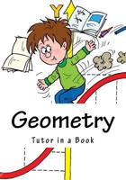 Geometry : Tutor in a Book 1514673975 Book Cover