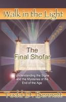 The Final Shofar: Understanding the Signs and the Mysteries of the End of the Age 0985000422 Book Cover