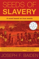Seeds of Slavery 1733303308 Book Cover