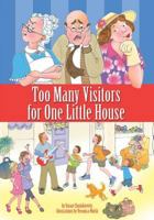 Too Many Visitors For One Little House 1419654705 Book Cover