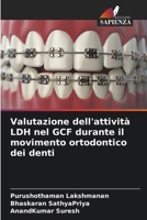 Valutazione dell'attività LDH nel GCF durante il movimento ortodontico dei denti (Italian Edition) 6207917162 Book Cover