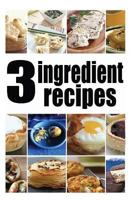 3 Ingredient Recipes 1499734700 Book Cover