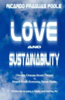 Love and Sustainability : Climate Change Great Threat vs Fossil Fuels Economy Great Scam 1979873585 Book Cover