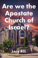 Are we the Aposate Church of Israel? B0HBRK2D5Z Book Cover