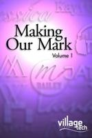Making Our Mark: Volume 1 150567199X Book Cover