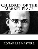Children of the Market Place 1514190575 Book Cover