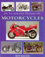An Illustrated History of Motorcycles 1856483185 Book Cover