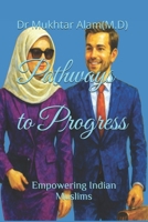 Pathways to Progress: Empowering Indian Muslims B0GBWGRTK3 Book Cover