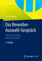 Das Bewerber-Auswahl-Gespräch: Wie Sie die richtigen Mitarbeiter finden 3658078332 Book Cover