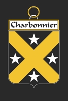 Charbonnier: Charbonnier Coat of Arms and Family Crest Notebook Journal (6 x 9 - 100 pages) 1699184186 Book Cover