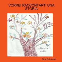 VORREI RACCONTARTI UNA STORIA 9090299181 Book Cover