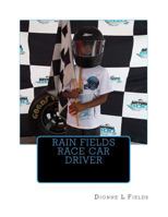 Rain Fields Race Car Driver 1534820906 Book Cover