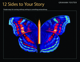 12 Sides to Your Story: Simple Steps for Turning Ordinary Writing into Something Extraordinary 1551382385 Book Cover