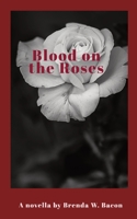 Blood on the Roses B09T366SZS Book Cover