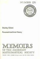 Parametrized Knot Theory (Memoirs of the American Mathematical Society) 0821818708 Book Cover