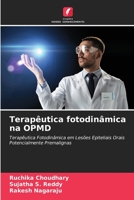 Terapêutica fotodinâmica na OPMD: Terapêutica Fotodinâmica em Lesões Epiteliais Orais Potencialmente Premalignas 6205922746 Book Cover