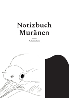 Notizbuch Muränen 375578484X Book Cover