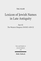 Lexicon of Jewish Names in Late Antiquity: Part III: The Western Diaspora, 330 Bce - 650 Ce 3161496736 Book Cover