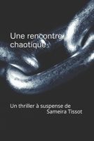 Une rencontre chaotique 1520681844 Book Cover