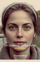 Un colpevole senza nome (Italian Edition) B0DSR346SK Book Cover