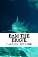 Bam the Brave 1533367205 Book Cover