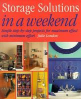 Storage Solutions in a Weekend 1853917966 Book Cover