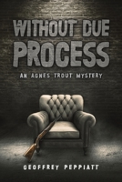 Without Due Process 103712331X Book Cover