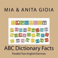 ABC Dictionary Facts - Parallel Text English/German 1979982767 Book Cover
