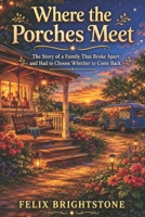 Where the Porches Meet B0GXWTBPQL Book Cover