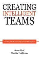 Creating Intelligent Teams 186922583X Book Cover